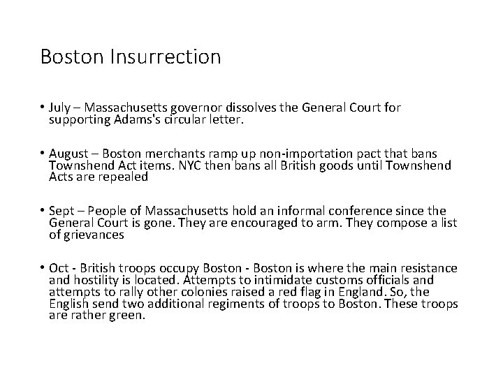 Boston Insurrection • July – Massachusetts governor dissolves the General Court for supporting Adams's