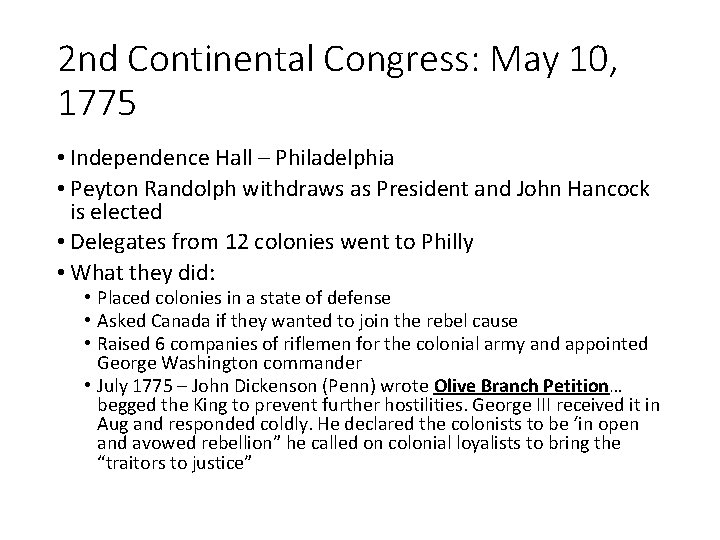 2 nd Continental Congress: May 10, 1775 • Independence Hall – Philadelphia • Peyton