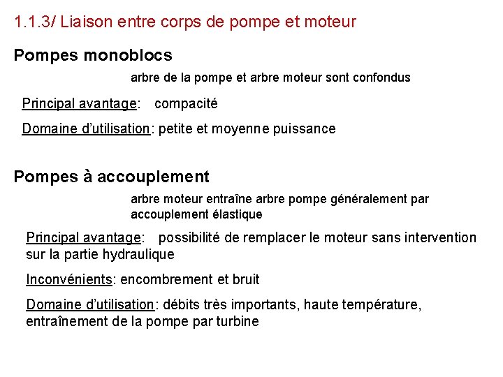 1. 1. 3/ Liaison entre corps de pompe et moteur Pompes monoblocs arbre de