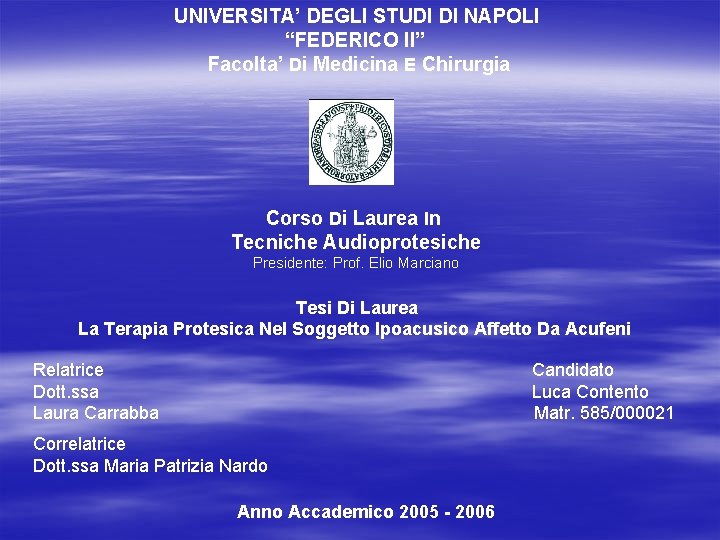 UNIVERSITA’ DEGLI STUDI DI NAPOLI “FEDERICO II” Facolta’ Di Medicina E Chirurgia Corso Di