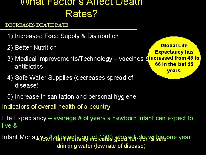 What Factor’s Affect Death Rates? DECREASES DEATH RATE: 1) Increased Food Supply & Distribution