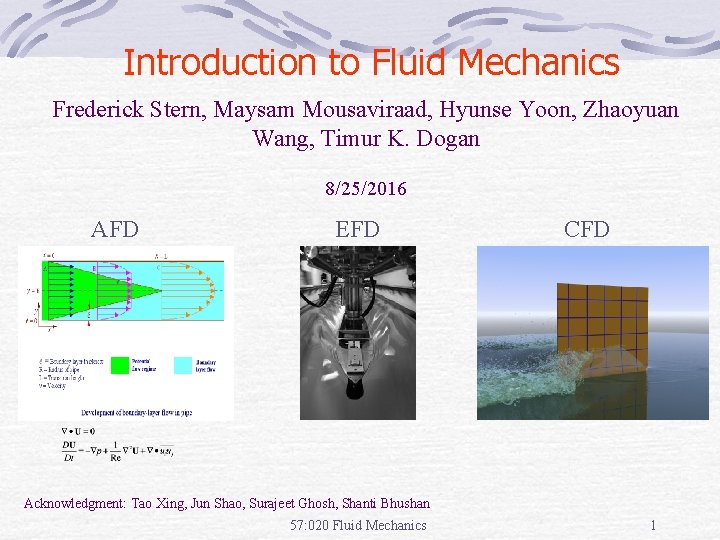 Introduction to Fluid Mechanics Frederick Stern, Maysam Mousaviraad, Hyunse Yoon, Zhaoyuan Wang, Timur K.