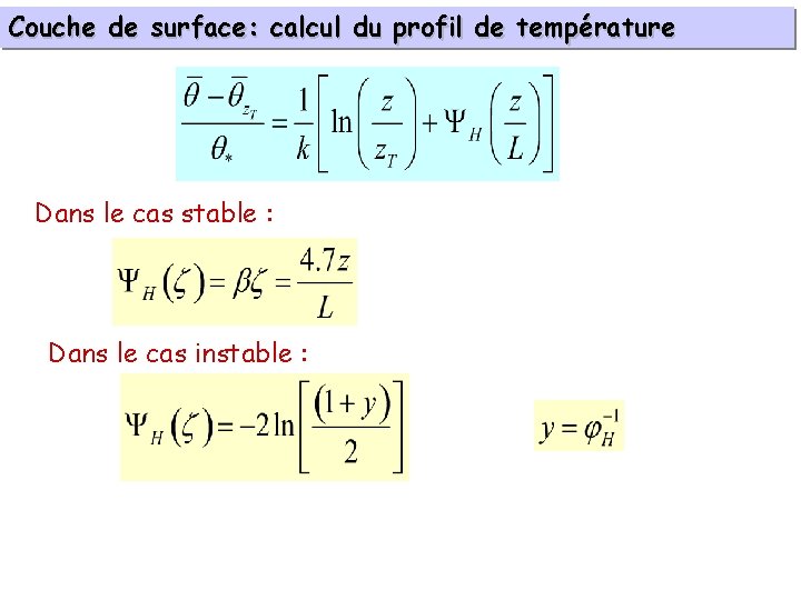 Couche de surface: calcul du profil de température Dans le cas stable : Dans