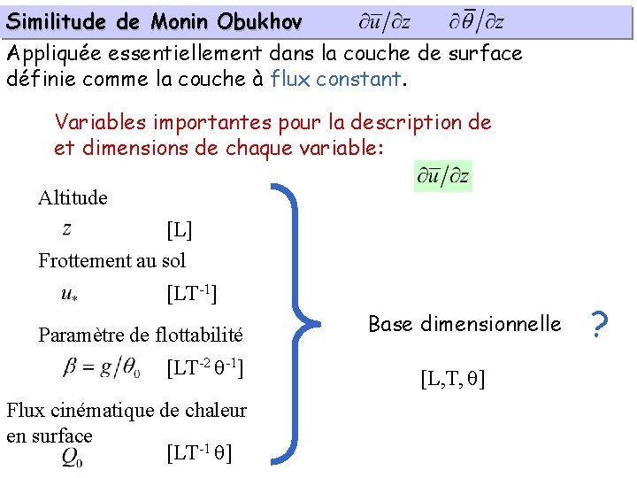 Similitude de Monin Obukhov Appliquée essentiellement dans la couche de surface définie comme la