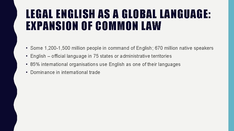 LEGAL ENGLISH AS A GLOBAL LANGUAGE: EXPANSION OF COMMON LAW • Some 1, 200