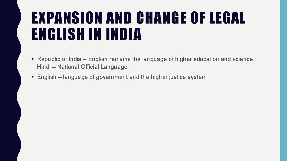 EXPANSION AND CHANGE OF LEGAL ENGLISH IN INDIA • Republic of India – English