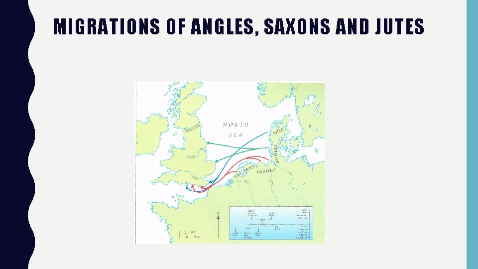 MIGRATIONS OF ANGLES, SAXONS AND JUTES 