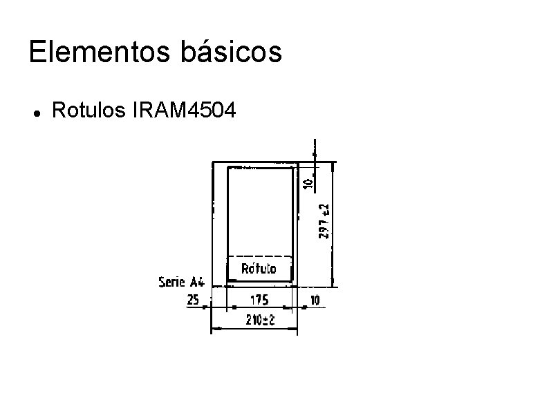 Elementos básicos Rotulos IRAM 4504 
