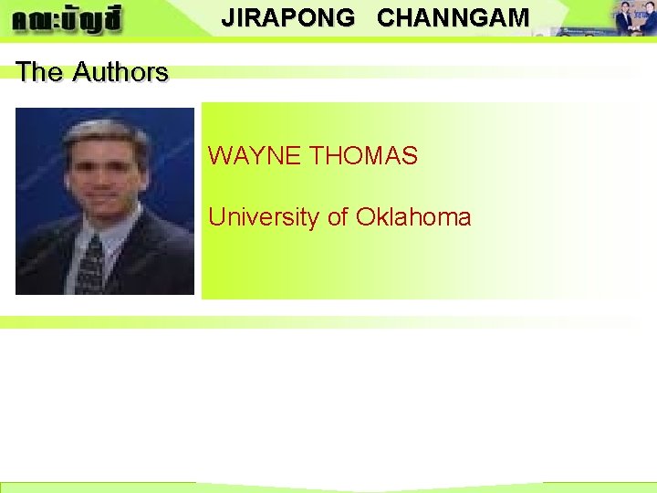 JIRAPONG CHANNGAM The Authors WAYNE THOMAS University of Oklahoma 