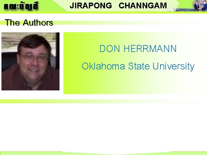 JIRAPONG CHANNGAM The Authors DON HERRMANN Oklahoma State University 