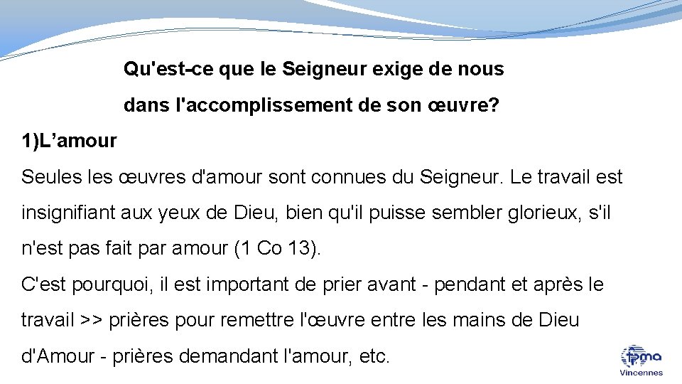 Qu'est-ce que le Seigneur exige de nous dans l'accomplissement de son œuvre? 1)L’amour Seules