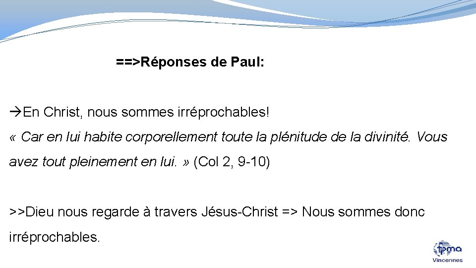 ==>Réponses de Paul: En Christ, nous sommes irréprochables! « Car en lui habite corporellement
