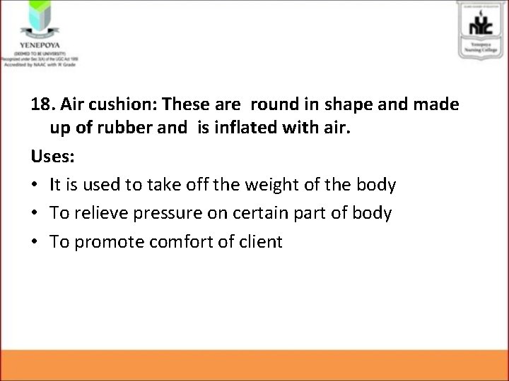 18. Air cushion: These are round in shape and made up of rubber and