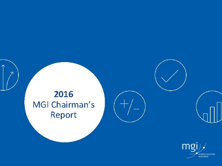 2016 MGI Chairman’s Report 