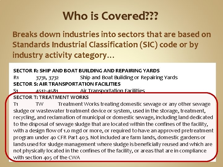 Who is Covered? ? ? Breaks down industries into sectors that are based on