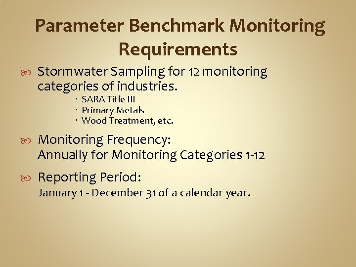 Parameter Benchmark Monitoring Requirements Stormwater Sampling for 12 monitoring categories of industries. SARA Title