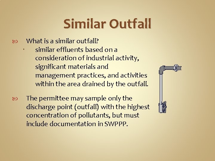 Similar Outfall What is a similar outfall? similar effluents based on a consideration of