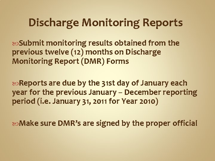 Discharge Monitoring Reports Submit monitoring results obtained from the previous twelve (12) months on