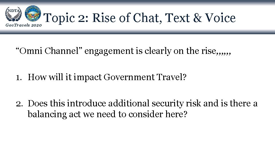 Gov. Travels 2020 Topic 2: Rise of Chat, Text & Voice “Omni Channel” engagement