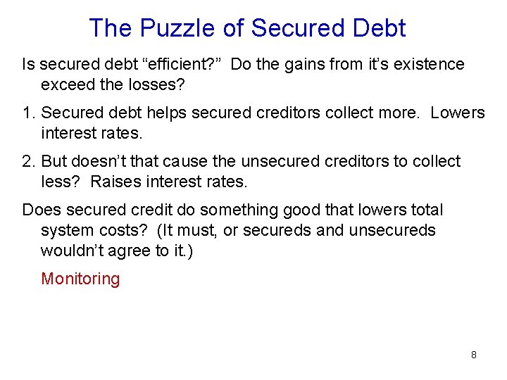 The Puzzle of Secured Debt Is secured debt “efficient? ” Do the gains from