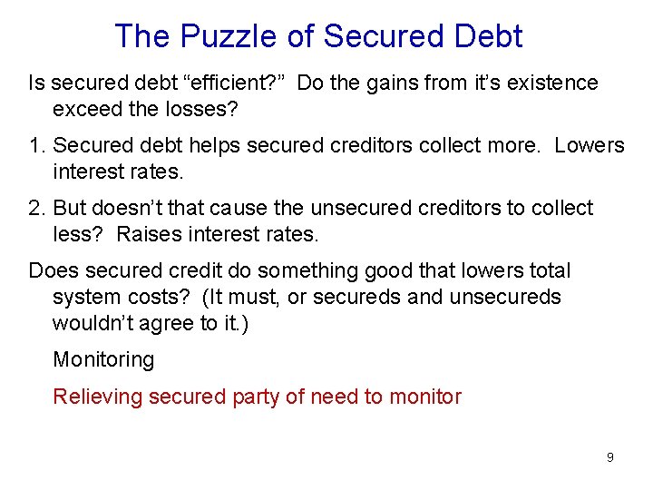 The Puzzle of Secured Debt Is secured debt “efficient? ” Do the gains from