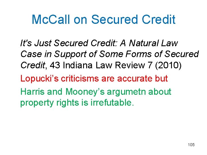 Mc. Call on Secured Credit It's Just Secured Credit: A Natural Law Case in