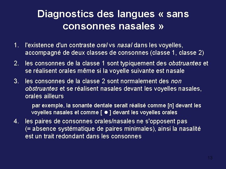 Diagnostics des langues « sans consonnes nasales » 1. l'existence d'un contraste oral vs