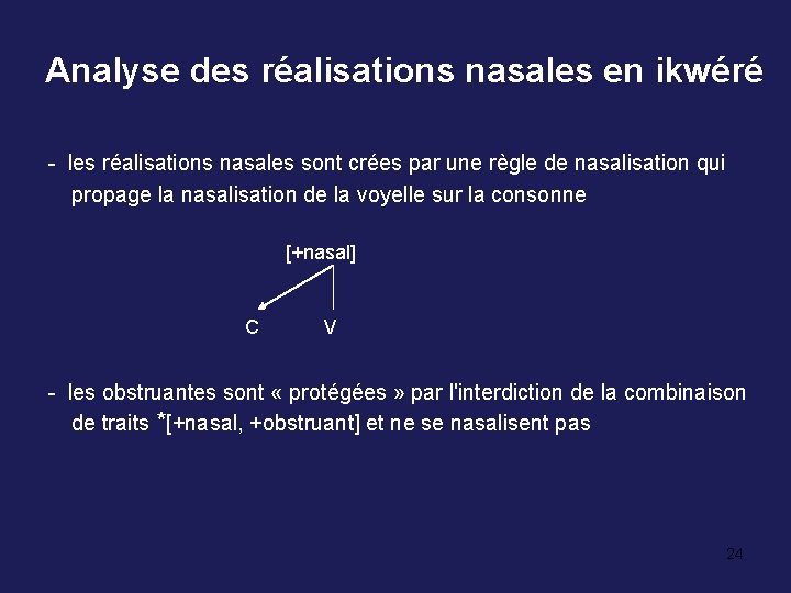 Analyse des réalisations nasales en ikwéré - les réalisations nasales sont crées par une