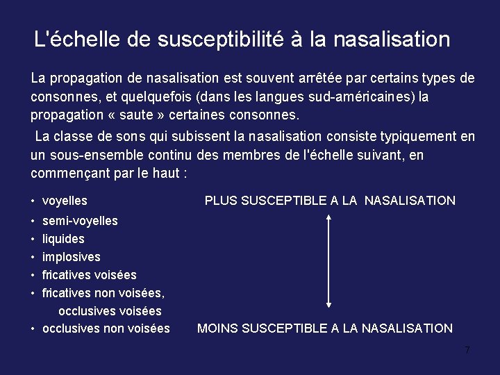 L'échelle de susceptibilité à la nasalisation La propagation de nasalisation est souvent arrêtée par