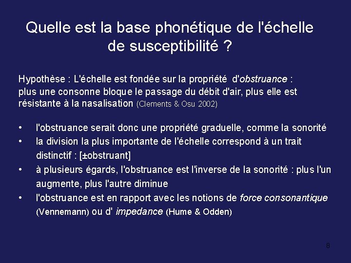 Quelle est la base phonétique de l'échelle de susceptibilité ? Hypothèse : L'échelle est