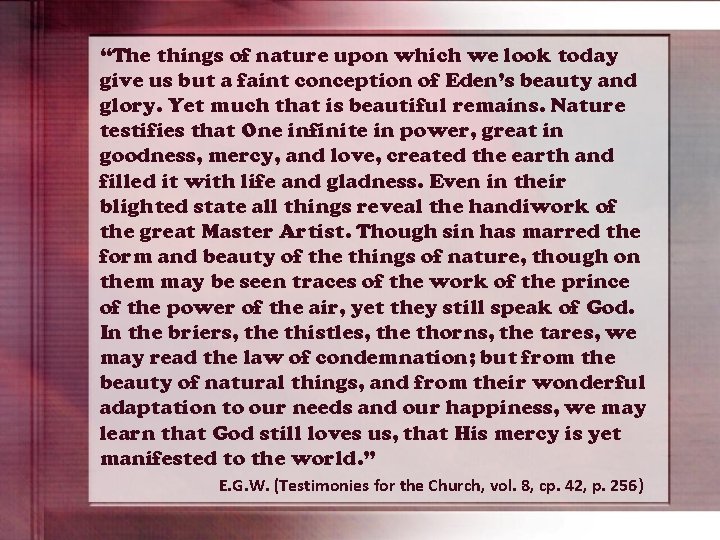 “The things of nature upon which we look today give us but a faint