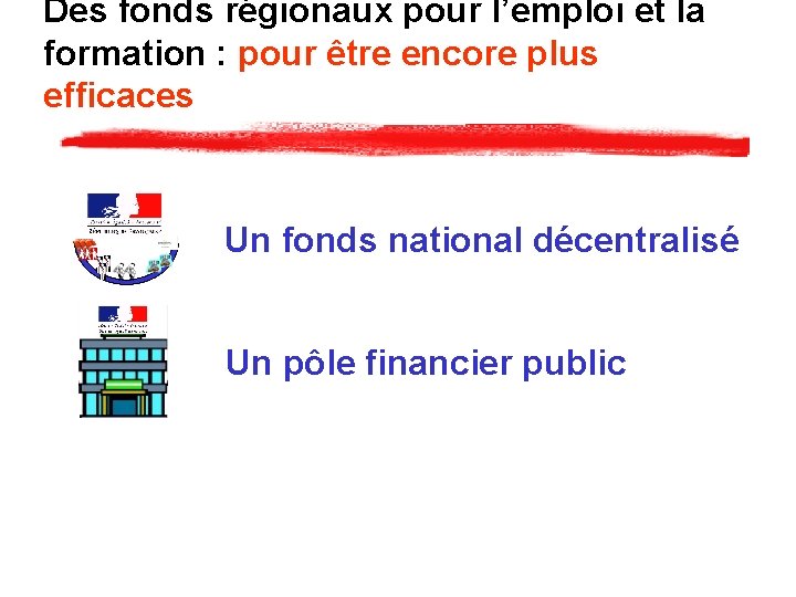 Des fonds régionaux pour l’emploi et la formation : pour être encore plus efficaces