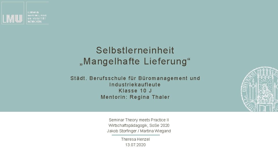 Selbstlerneinheit „Mangelhafte Lieferung“ Städt. Berufsschule für Büromanagement und Industriekaufleute Klasse 10 J Mentorin: Regina Selbstlerneinheit „Mangelhafte Lieferung“ Städt. Berufsschule für Büromanagement und Industriekaufleute Klasse 10 J Mentorin: Regina