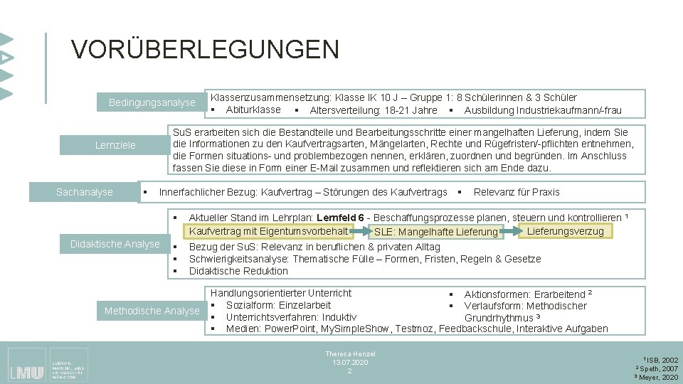 VORÜBERLEGUNGEN Bedingungsanalyse Su. S erarbeiten sich die Bestandteile und Bearbeitungsschritte einer mangelhaften Lieferung, indem VORÜBERLEGUNGEN Bedingungsanalyse Su. S erarbeiten sich die Bestandteile und Bearbeitungsschritte einer mangelhaften Lieferung, indem