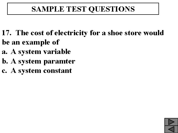 SAMPLE TEST QUESTIONS 17. The cost of electricity for a shoe store would be