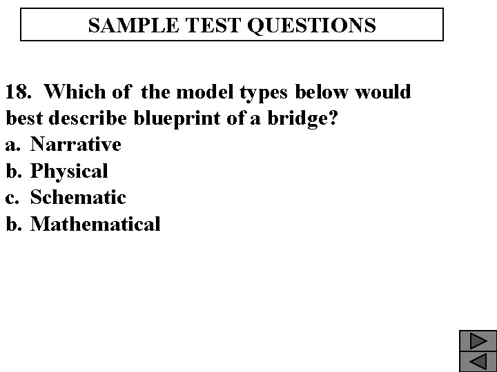 SAMPLE TEST QUESTIONS 18. Which of the model types below would best describe blueprint