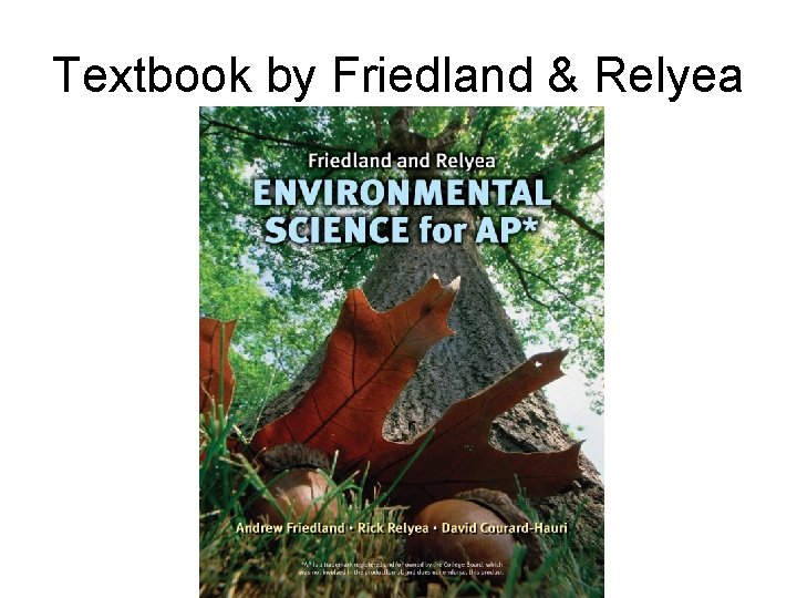 Textbook by Friedland & Relyea 