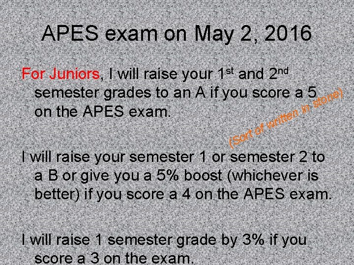 APES exam on May 2, 2016 For Juniors, I will raise your 1 st