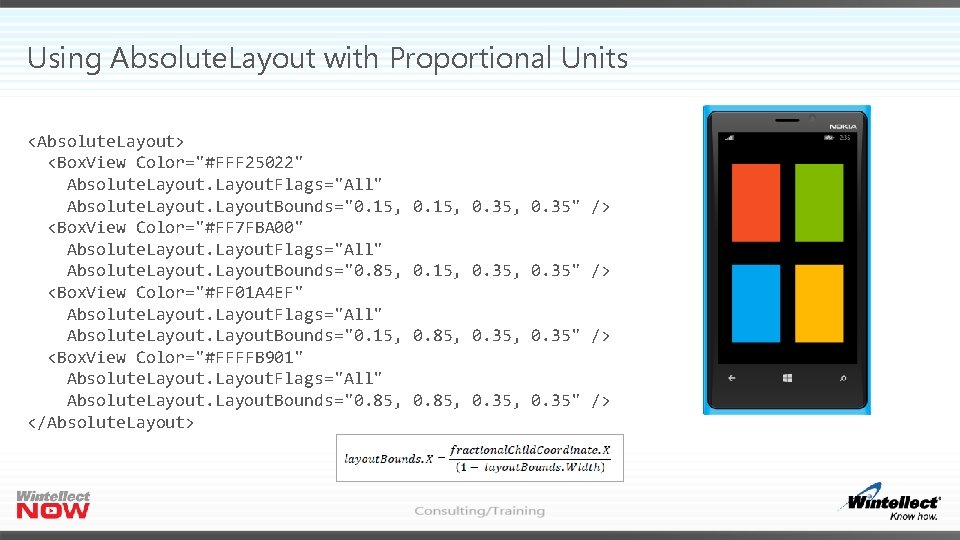 Using Absolute. Layout with Proportional Units <Absolute. Layout> <Box. View Color="#FFF 25022" Absolute. Layout.