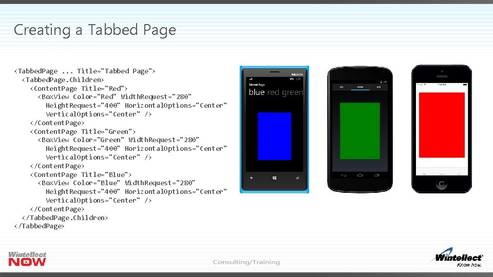 Creating a Tabbed Page <Tabbed. Page. . . Title="Tabbed Page"> <Tabbed. Page. Children> <Content.