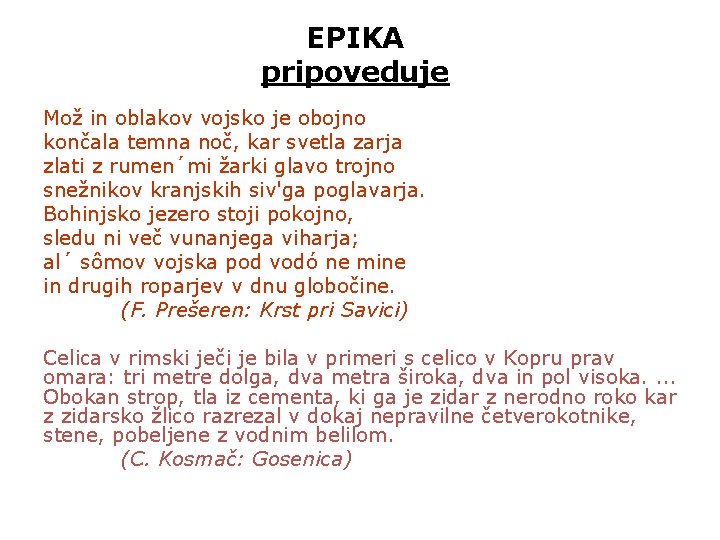 EPIKA pripoveduje Mož in oblakov vojsko je obojno končala temna noč, kar svetla zarja