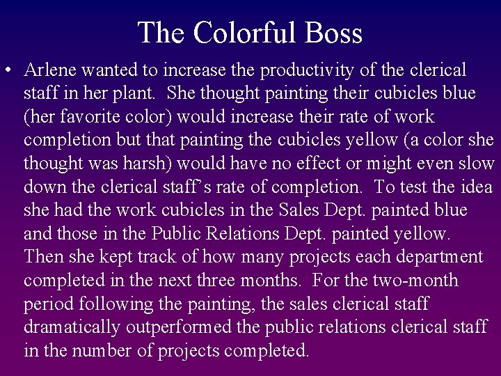 The Colorful Boss • Arlene wanted to increase the productivity of the clerical staff