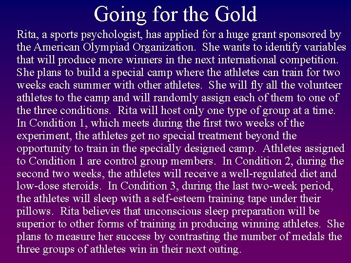 Going for the Gold Rita, a sports psychologist, has applied for a huge grant