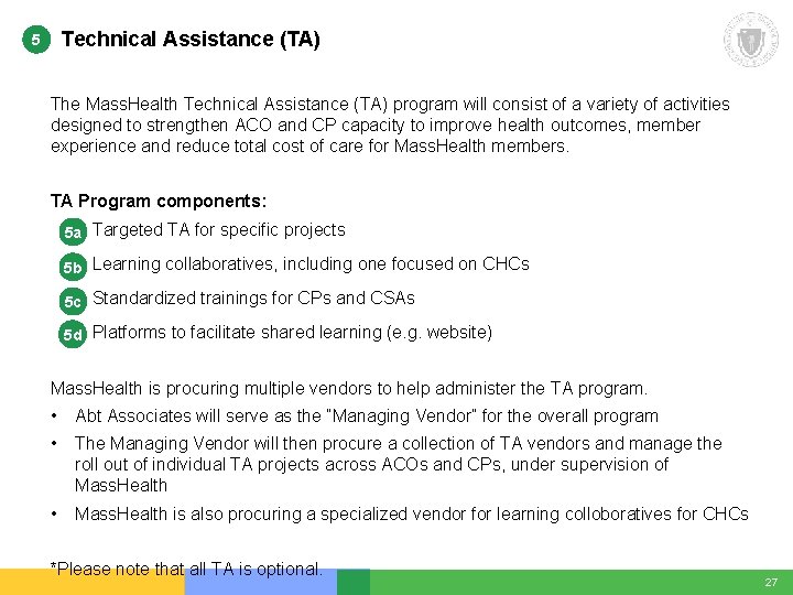 Technical Assistance (TA) 5 The Mass. Health Technical Assistance (TA) program will consist of Technical Assistance (TA) 5 The Mass. Health Technical Assistance (TA) program will consist of