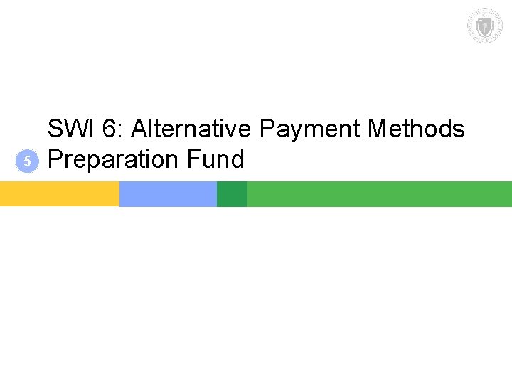 5 SWI 6: Alternative Payment Methods Preparation Fund 5 SWI 6: Alternative Payment Methods Preparation Fund