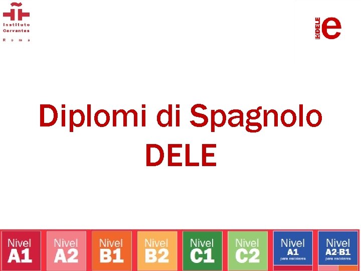 Diplomi di Spagnolo DELE 