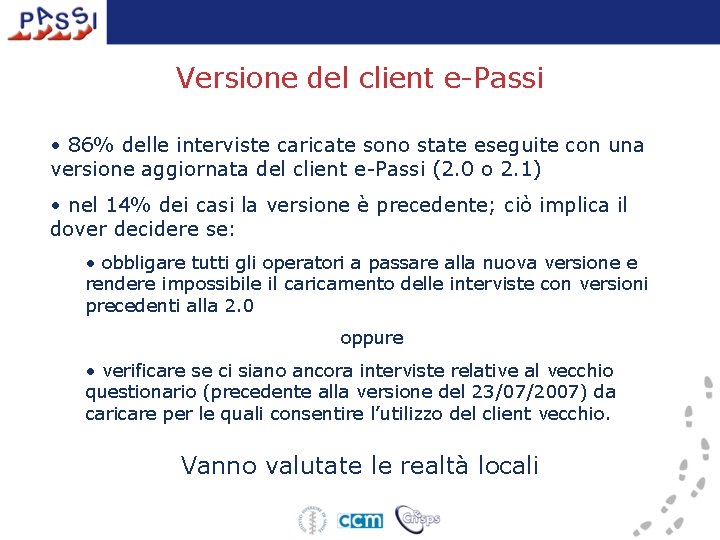 Versione del client e-Passi • 86% delle interviste caricate sono state eseguite con una