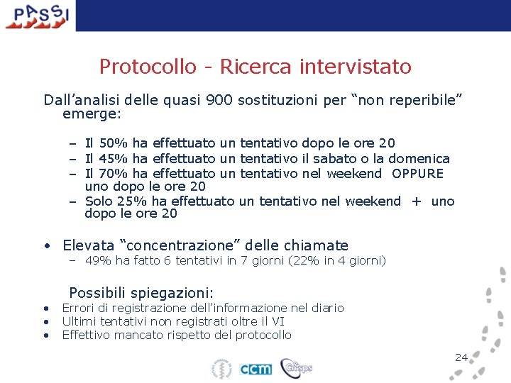 Protocollo - Ricerca intervistato Dall’analisi delle quasi 900 sostituzioni per “non reperibile” emerge: –