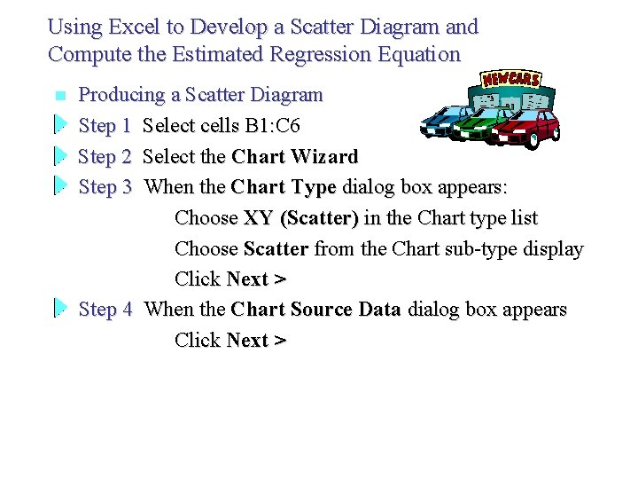 Using Excel to Develop a Scatter Diagram and Compute the Estimated Regression Equation n