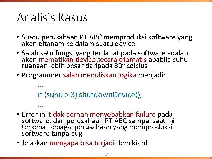 Analisis Kasus • Suatu perusahaan PT ABC memproduksi software yang akan ditanam ke dalam Analisis Kasus • Suatu perusahaan PT ABC memproduksi software yang akan ditanam ke dalam